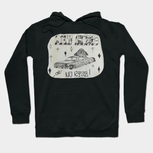 Low Ride or No Ride Hoodie